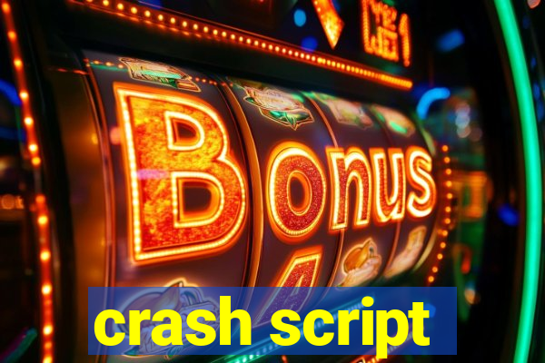 crash script